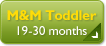 M&M Toddler(19-30months)